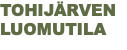 TOHIJÄRVEN LUOMUTILA